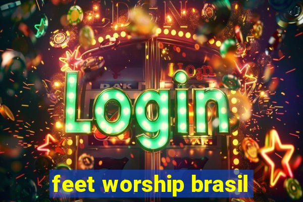 feet worship brasil